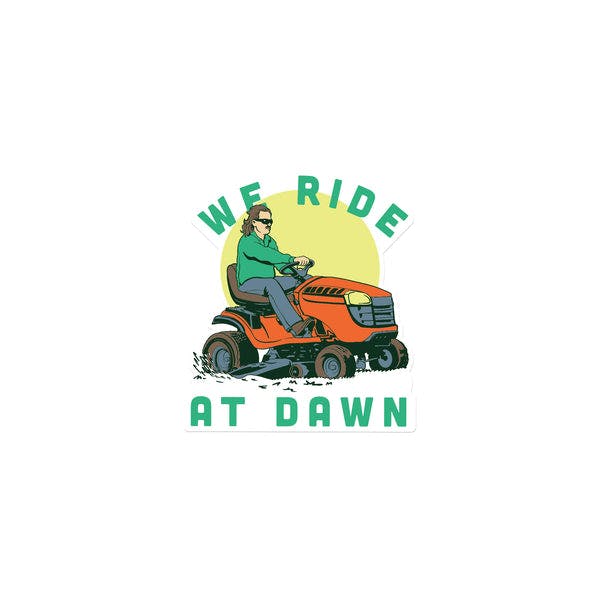 We Ride At Dawn Sticker