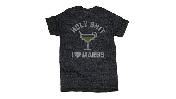 Holy Shit I Love Margs Tee