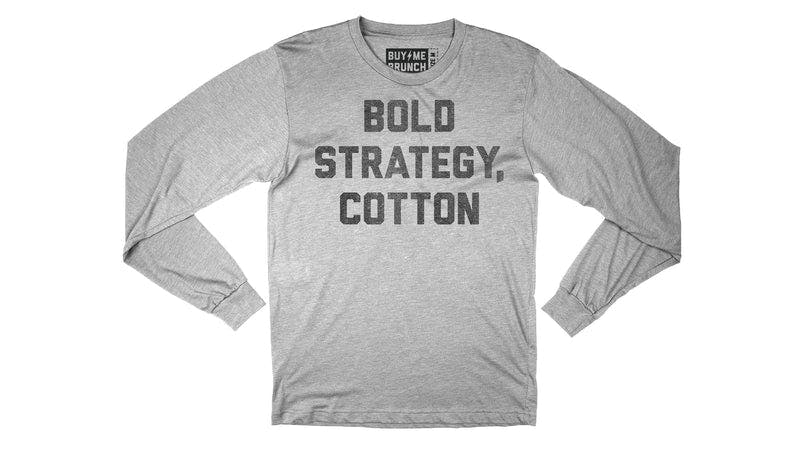 Bold Strategy Cotton Long Sleeve Tee