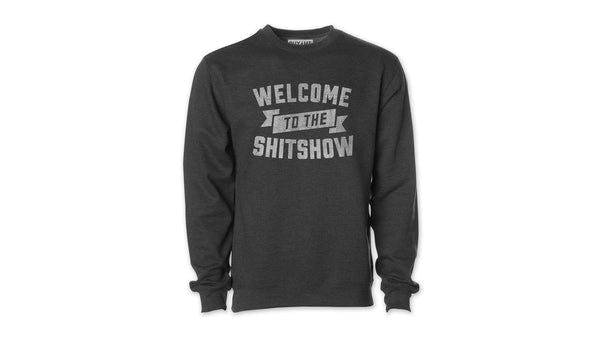 Welcome To The Shitshow Midweight Pullover