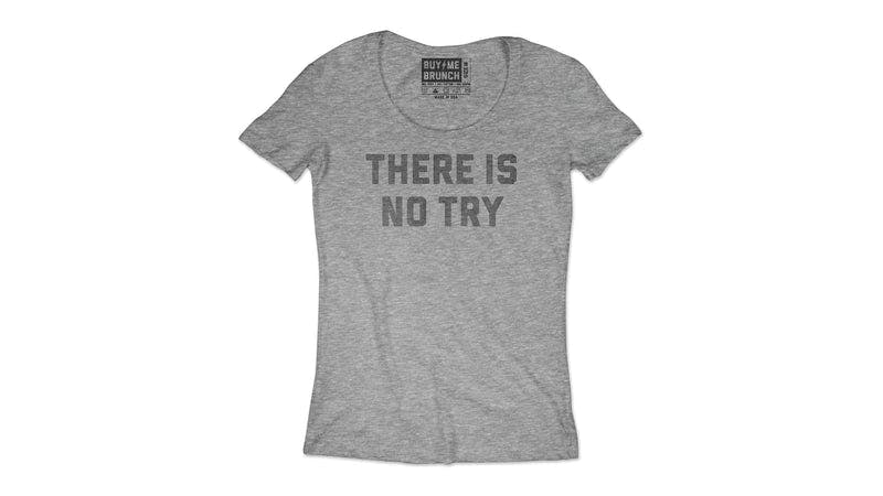There Is No Try Tee