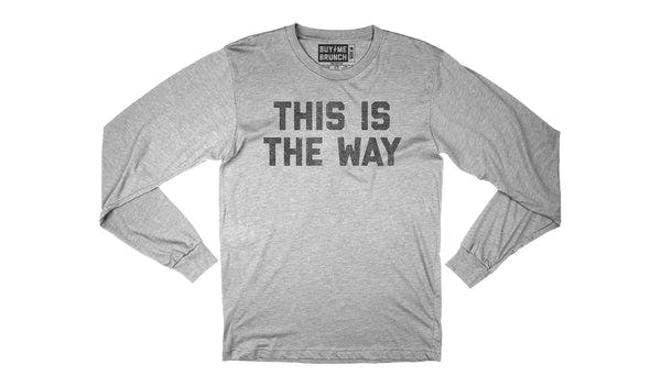 This Is The Way Women's Long Sleeve Tee