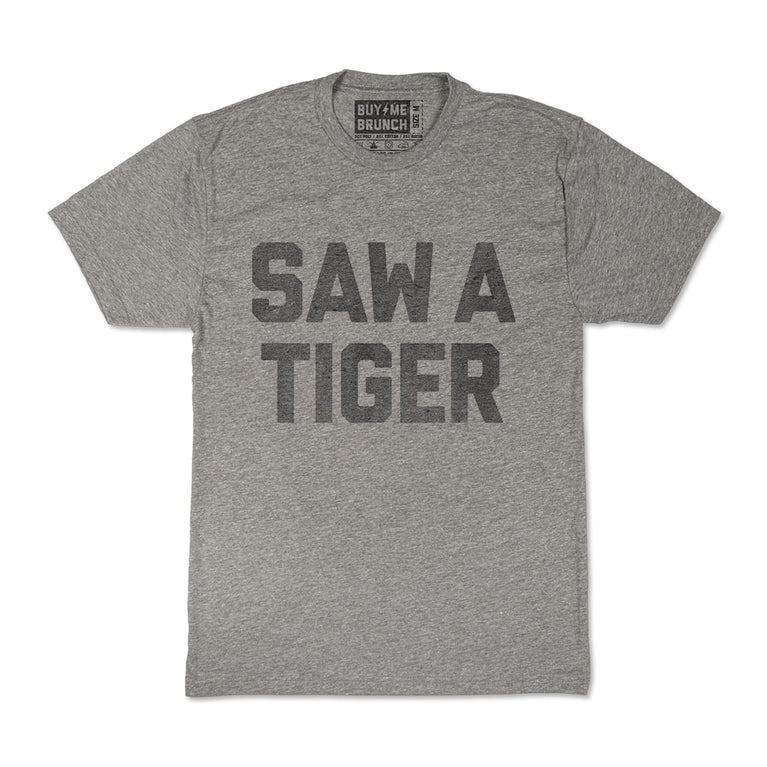 i saw a tiger shirt