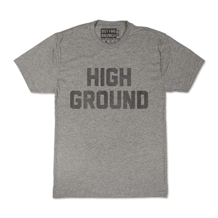 i have the high ground shirt