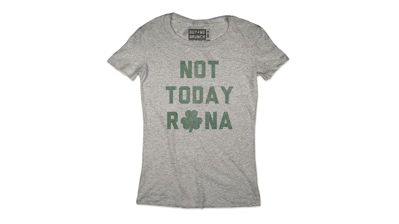 Not Today Rona Tee