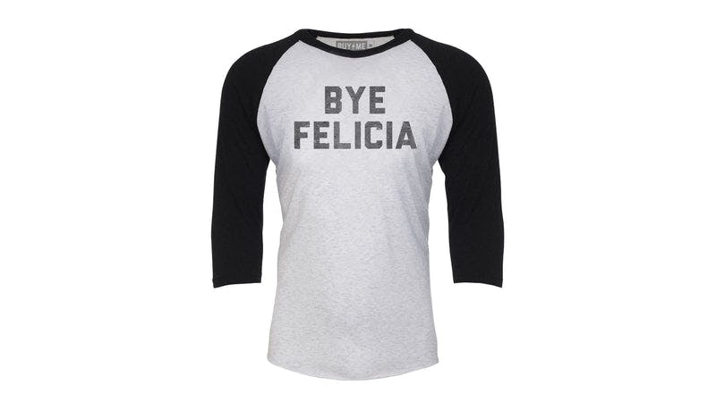 Bye Felicia Women's Raglan Tee