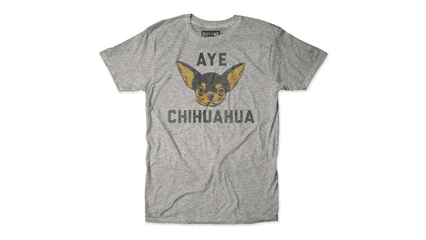 Aye Chihuahua Tee