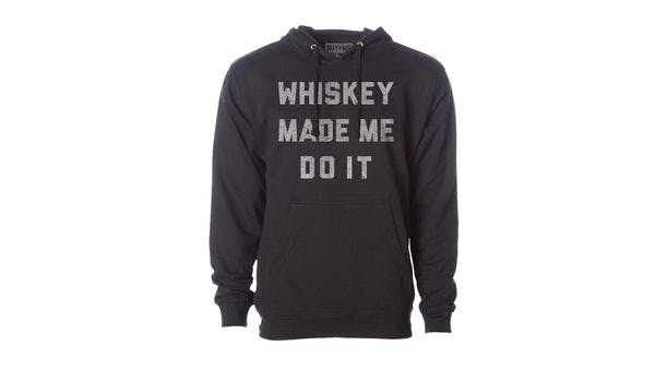 Whiskey Made Me Do It Pullover Hoodie