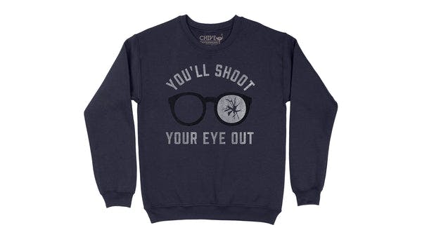 Shoot Your Eye Out Unisex Pullover Crewneck