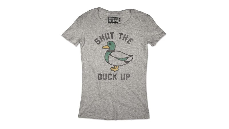 Shut The Duck Up Tee