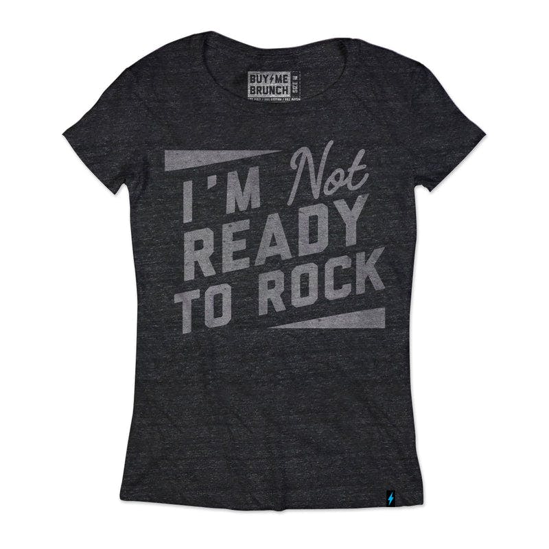 Not Ready To Rock Tee