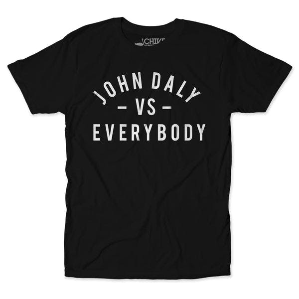 John Daly Vs Everybody Tee