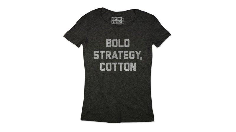 Bold Strategy, Cotton Tee