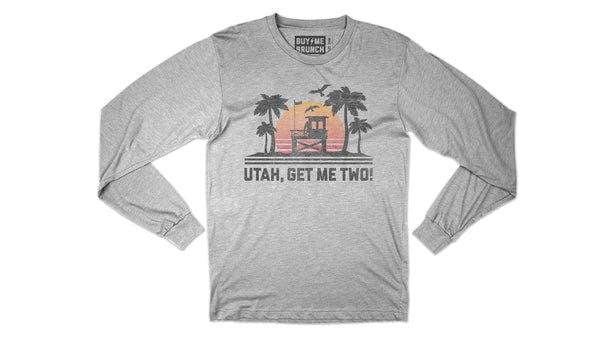 Utah, Get Me Two! Long Sleeve Tee
